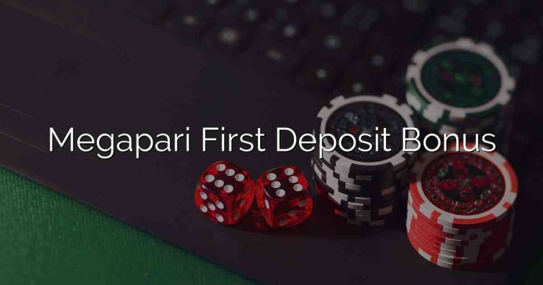 Megapari First Deposit Bonus