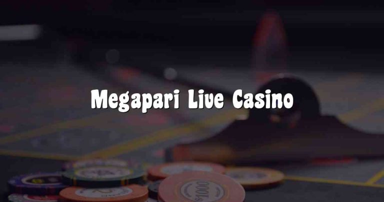 Megapari Live Casino