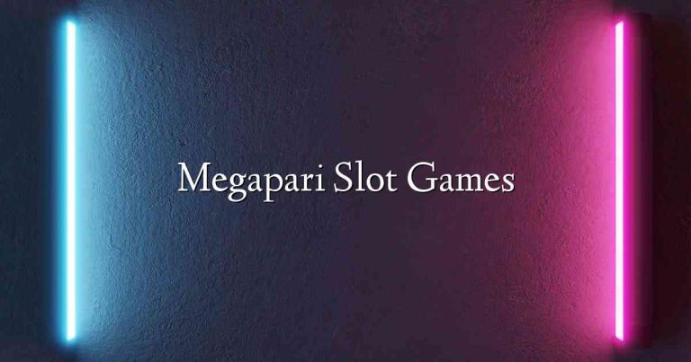 Megapari Slot Games