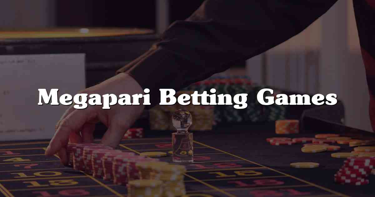 Megapari Betting Games
