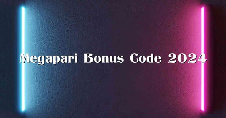 Megapari Bonus Code 2024
